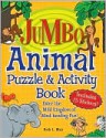 Jumbo Animal Puzzle & Activity Book: Enter the Wild Kingdom of Mind-Bending Fun! [With 75 Stickers] - Beth L. Blair