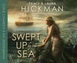 Swept Up by the Sea: A Romantic Fairy Tale - Tracy Hickman, Laura Hickman