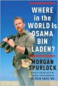 Where in the World Is Osama bin Laden? - Morgan Spurlock