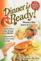 Dinner Is Ready!: A Complete Guide to Freezing 30 Meals in Just One Day! - Deanna Buxton