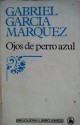 Ojos de perro azul - Gabriel García Márquez