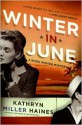 Winter in June - Kathryn Miller Haines