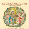 An Old-Fashioned Thanksgiving - Louisa May Alcott, Holly Johnson