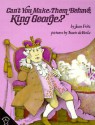 Can't You Make Them Behave, King George? - Jean Fritz, Tomie dePaola