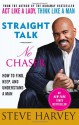 Straight Talk, No Chaser: How to Find, Keep, and Understand a Man - Steve Harvey