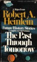 The Past Through Tomorrow - Robert A. Heinlein