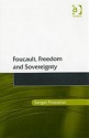 Foucault, Freedom and Sovereignty - Sergei Prozorov