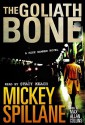 The Goliath Bone - Mickey Spillane, Max Allan Collins