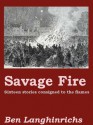 Savage Fire - Ben Langhinrichs