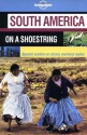 Lonely Planet South America on a Shoestring - Conner Gory, Fiona Adams, Sandra Bao, Virginie Boone, Krzysztof Dydynski, Paul Hellander, Carolyn Hubbard, John Noble, Danny Palmerlee, Rob Rachowiecki