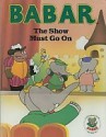 Babar Story Book: The Show Must Go On - Jean de Brunhoff