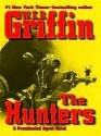 The Hunters (Presidential Agent, #3) - W.E.B. Griffin