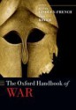 The Oxford Handbook of War - Julian Lindley-French, Yves Boyer