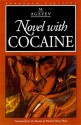 Novel with Cocaine - M. Ageyev, Michael Henry Heim