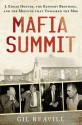 Mafia Summit: The Meeting That Unmasked the Mob - Gil Reavill