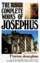 The Complete Works of Flavius Josephus - Josephus, William Whiston