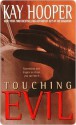 Touching Evil (Evil, #1) - Kay Hooper