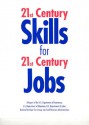 21st Century Skills for 21st Century Jobs: A Report - Lisa Stuart, United States Department of Commerce, (United States) Dept. of Labor, Emily Dahm, (United States) Dept. of Health, Education & Welfare, National Institute for Literacy (U.S.), Small Business Administration (U.S.), Commerce Dept. (U.S.), Education