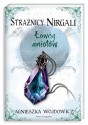 Strażnicy Nirgali 2. Łowcy aniołów - Agnieszka Wojdowicz