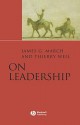 On Leadership - James G. March, Thierry Weil