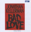 Bad Love - Jonathan Kellerman