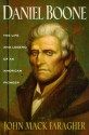 Daniel Boone: The Life and Legend of an American Pioneer - John Mack Faragher