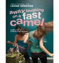 Away Laughing on a Fast Camel - Louise Rennison