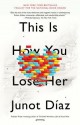 This Is How You Lose Her - Junot Díaz