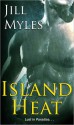 Island Heat - Jill Myles