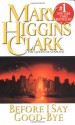 Before I Say Goodbye - Mary Higgins Clark