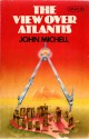 The View Over Atlantis (Abacus Books) - John Michell