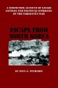 Escape from North Korea: A Nonfiction Account of Savage Battles and Political Intrigues of the Forgotten War - Paul G. Petredis, Trafford Publishing