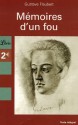 Mémoire d'un fou - Gustave Flaubert