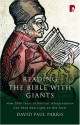 Reading the Bible with Giants: How 2000 Years of Biblical Interpretation Can Shed New Light on Old Texts - David Parris