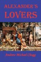 Alexander's Lovers - Andrew Chugg