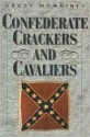 Confederate Crackers and Cavaliers - Grady McWhiney