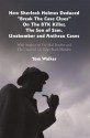 How Sherlock Holmes Deduced "Break The Case Clues" On The BTK Killer, The Son of Sam, Unabomber and Anthrax Cases: With Analysis on The Mad Bomber and The Unsolved L.I. Gilgo Beach Murders - Tom Walker