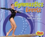 Gymnastics Events: Floor, Vault, Bars, and Beam - Jen Jones, Connie Dickson