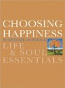 Choosing Happiness: Life and Soul Essentials - Stephanie Dowrick