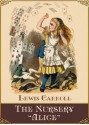 The Nursery "Alice" - Lewis Carroll, John Tenniel