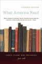 What America Read: Taste, Class, and the Novel, 1920-1960 - Gordon Hutner