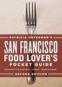 Patricia Unterman's San Francisco Food Lover's Pocket Guide - Patricia Unterman, Ed Anderson