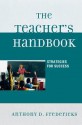 The Teacher's Handbook: Strategies for Success - Anthony D. Fredericks