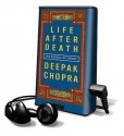 Life After Death: The Burden of Proof - Deepak Chopra