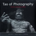 Tao of Photography: Seeing Beyond Seeing - Philippe L. Gross, S.I. Shapiro