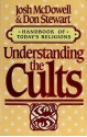 Understanding the Cults - Josh McDowell, Don Stewart