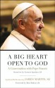 A Big Heart Open to God: A Conversation with Pope Francis - Pope Francis