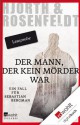 Der Mann, der kein Mörder war:Die Fälle des Sebastian Bergman (Vorab-Textauszug) (German Edition) - Michael Hjorth, Hans Rosenfeldt, Ursel Allenstein