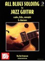 All Blues Soloing for Jazz Guitar: Scales, Licks, Concepts & Choruses - Jim Ferguson