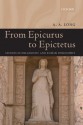 From Epicurus to Epictetus: Studies in Hellenistic and Roman Philosophy - Anthony A. Long